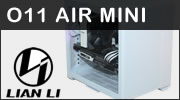Test boitier Lian Li O11 Air Mini : Le presque même mais en version Mesh Test boitier Lian Li O11 Air Mini : Le presque même mais en version Mesh