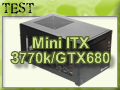 Mini ITX Gamer : I7-3770K OC et GTX 680