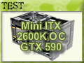 Mini ITX : 2600K OC et GTX 590, puissance maximale