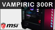 Test boitier MSI MAG Vampiric 300R : Entretien avec un PC