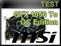 Test carte graphique MSI GTX 1050 Ti OC Edition Test carte graphique MSI GTX 1050 Ti OC Edition