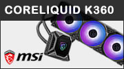 Test watercooling AIO MSI MPG CORELIQUID K360, du RGB et un logiciel au top