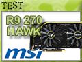 Carte graphique MSI R9 270X Hawk Single et Crossfire Carte graphique MSI R9 270X Hawk Single et Crossfire