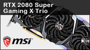 Test carte graphique MSI Geforce RTX 2080 Super Gaming X Trio Test carte graphique MSI Geforce RTX 2080 Super Gaming X Trio