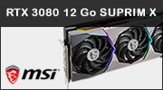 Test carte graphique MSI RTX 3080 12 Go SUPRIM X : une carte qui se prend pour une RTX 3080 Ti Test carte graphique MSI RTX 3080 12 Go SUPRIM X : une carte qui se prend pour une RTX 3080 Ti