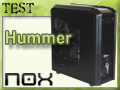 Boitier NOX Hummer : Gros comme un 4 x 4 Boitier NOX Hummer : Gros comme un 4 x 4