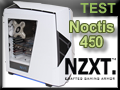 Test boitier NZXT Noctis 450