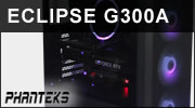 PHANTEKS Eclipse G300A : Un très bon boitier à 69 euros ?