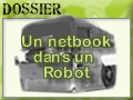 Un Netbook dans un Robot, prsentation du projet
