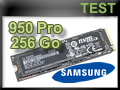 Test SSD Samsung 950 Pro 256 Go