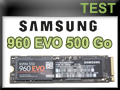 Test SSD Samsung 960 Evo 500 Go