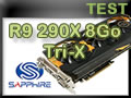 Carte graphique Sapphire R9 290X 8Go Tri-X Carte graphique Sapphire R9 290X 8Go Tri-X