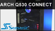 Seasonic Arch Q503 + Connect : Un boitier toujours aussi intéressant ? Seasonic Arch Q503 + Connect : Un boitier toujours aussi intéressant ?