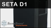 Silverstone SETA-D1 : un boitier  l'ancienne mais moderne ?