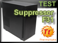 Test boitier Thermaltake Suppressor F31