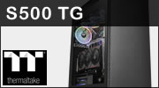 Test boitier Thermaltake S500 TG : Pléthore d'équipements Test boitier Thermaltake S500 TG : Pléthore d'équipements
