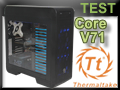 Test boitier Thermaltake Core V71