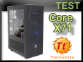 Test boitier Thermaltake Core X71