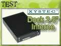 Dock Interne 2.5 pouces vers 3.5 pouces Xystec, l'indispensable ?