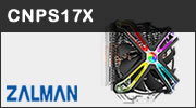 Test ventirad CPU ZALMAN CNPS17X : haut en couleur