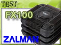 Radiateur CPU Zalman FX100