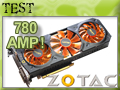 Carte graphique Zotac GTX 780 AMP! Carte graphique Zotac GTX 780 AMP!
