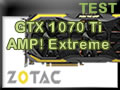 ZOTAC GTX 1070 Ti AMP ! Extreme : les profils doverclocking partent  lassaut de la GTX 1070 Ti