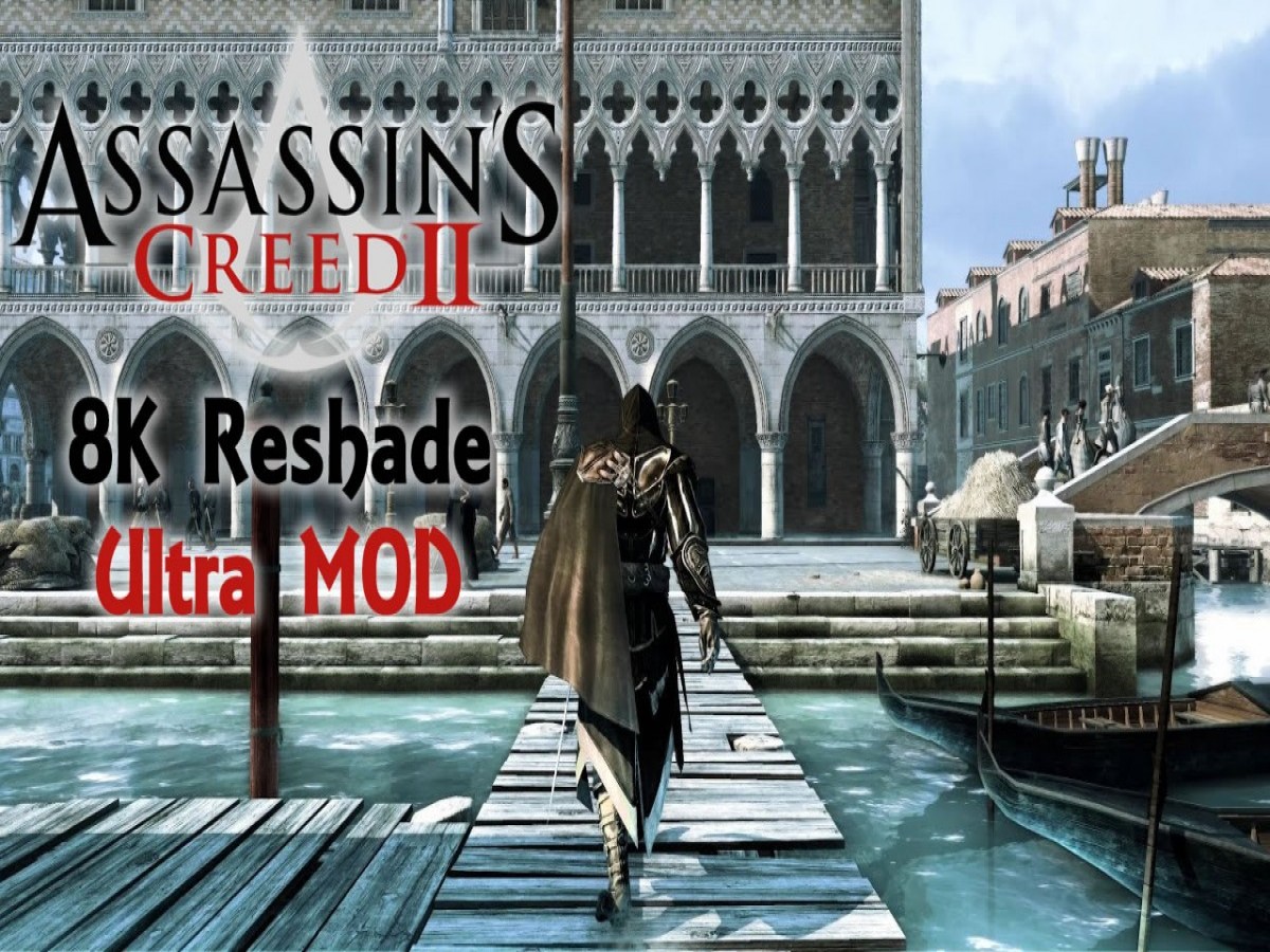 8K] Assassins Creed 2 Modded RTX 3090 - BeyondallLimits - ULTRA GRAPHICS  SHOWCASE 
