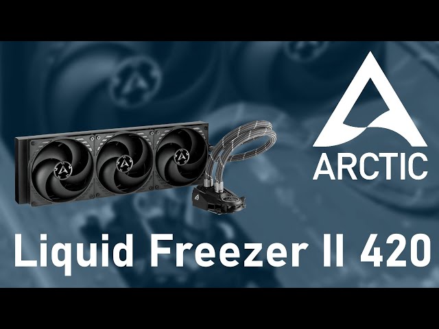 AIO ARCTIC Liquid Freezer II 420 : gros gros radiateur pour ton CPU