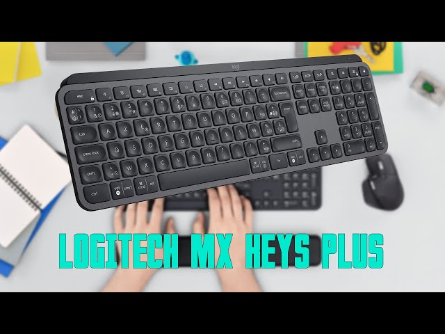 Pr�sentation clavier Logitech MX Keys Plus