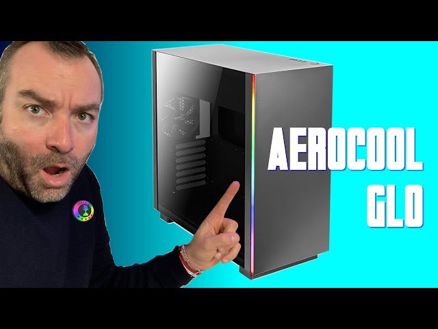 Pr�sentation boitier AEROCOOL GLO