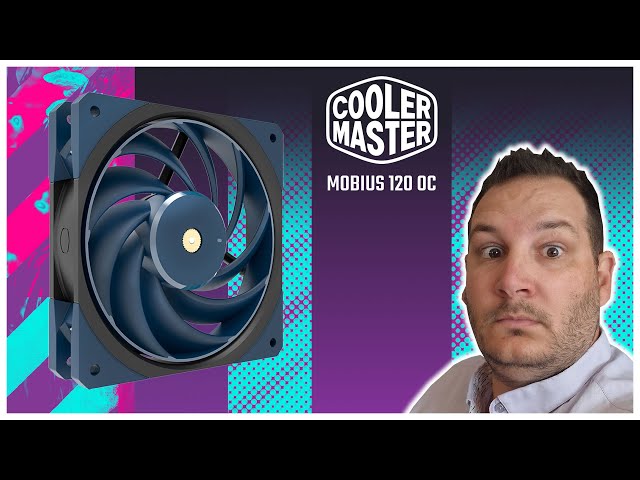 Cooler Master Mobius 120 OC, un ventilateur garanti à vie !