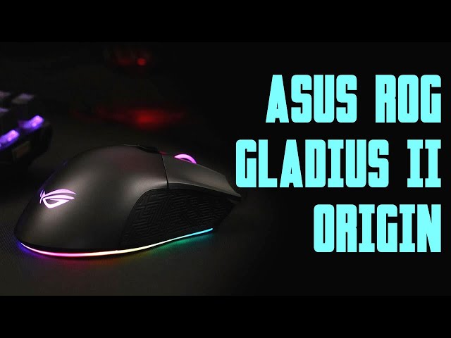 Prsentation souris Asus ROG Gladius II Origin