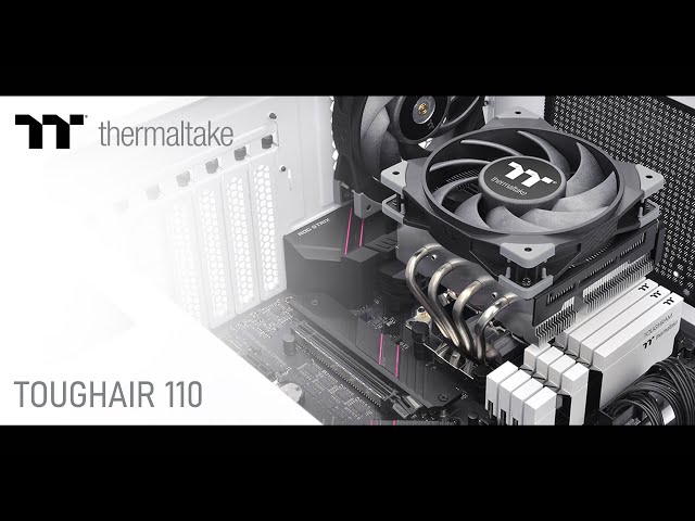 Pr�sentation ventirad Thermaltake TOUGHAIR 110 : un top top-flow ?