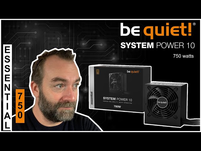 be quiet! SYSTEM POWER 10 : 750 watts de simplicit ?
