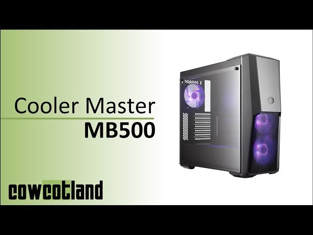 Pr�sentation boitier Cooler Master Masterbox MB500