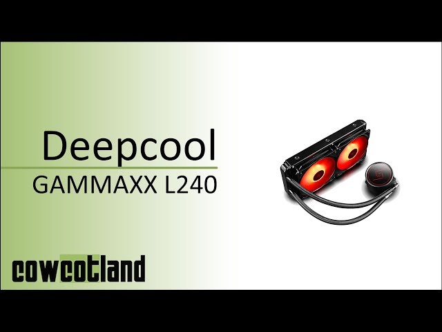 Pr�sentation Deepcool GAMMAXX L240