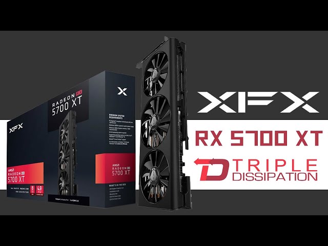 Pr�sentation carte graphique XFX RX 5700 XT Triple Fan