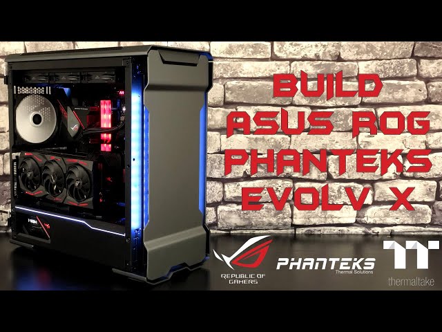 BUILD : ASUS ROG STRIX, 3800X, RX5700 XT, Phanteks EVOLV X