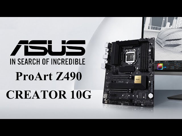 Pr�sentation carte m�re ASUS PRO ART Z490 CREATOR 10G