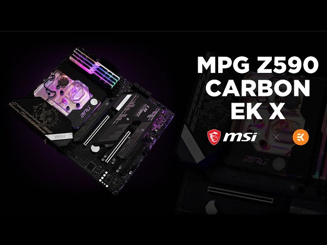 Pr�sentation carte m�re MSI MPG Z590 CARBON EK X : �normissime