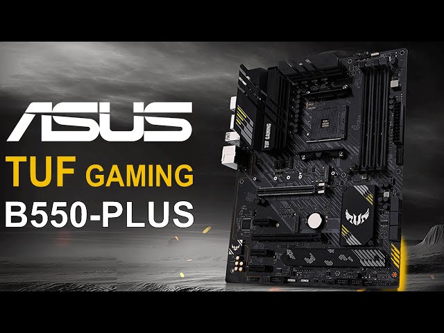 Pr�sentation carte m�re ASUS TUF GAMING B550-PLUS avec Musclor