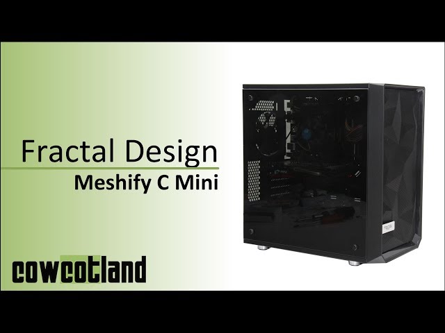 Pr�sentation boitier Fractal Design Meshify C Mini