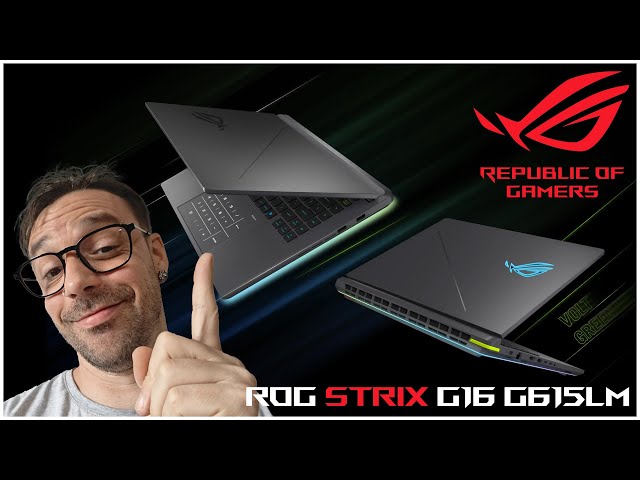 ASUS ROG Strix G16 G615LM : Un laptop qui veut jouer dans la cour des grands