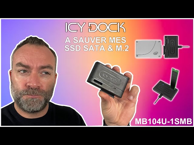 COMMENT ICYDOCK a encore sauvé tous MES SSD SATA et M.2