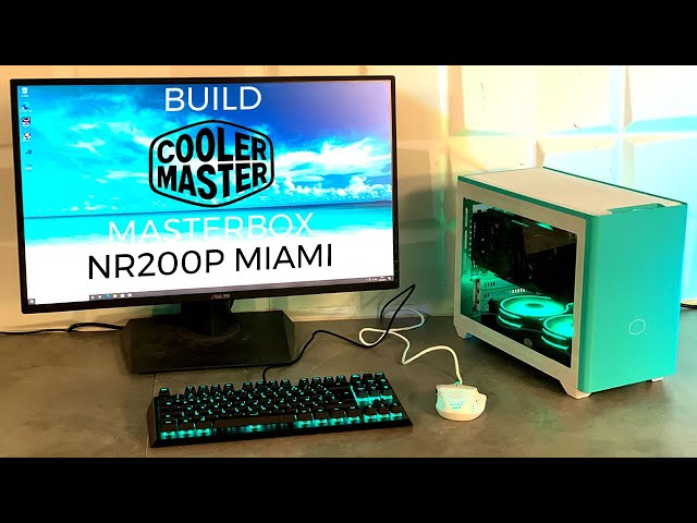 BUILD : COOLER MASTER MASTERBOX NR200P MIAMI STYLE