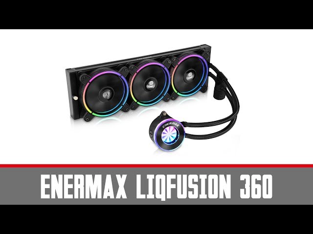 Prsentation ENERMAX Liqfusion 360