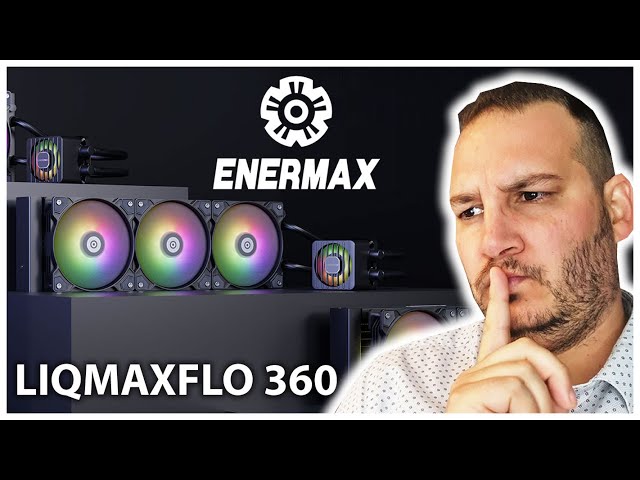 ENERMAX LIQMAXFLO 360, le plein de fonctionnalits  petit prix