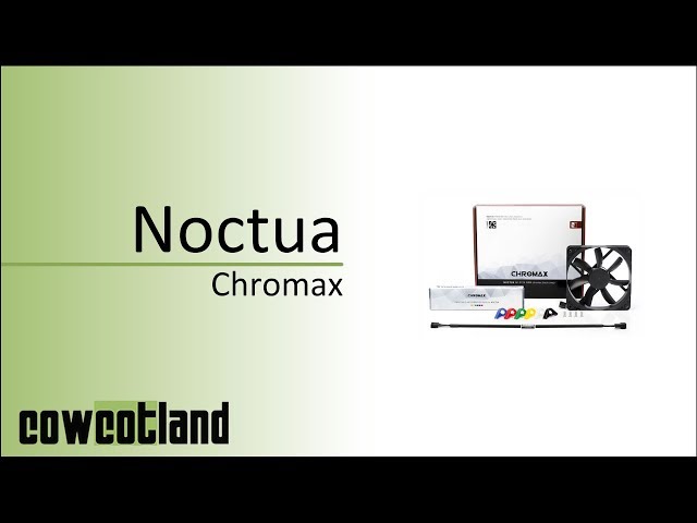 Pr�sentation Noctua Chromax