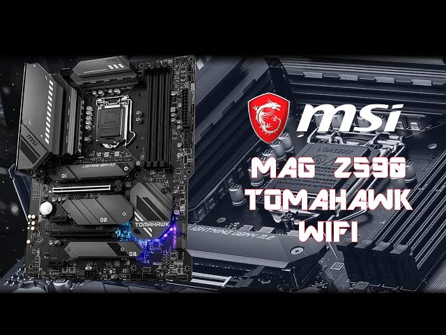 Pr�sentation carte m�re MSI Z590 TOMAHAWK WIFI : un missile pour Rocket